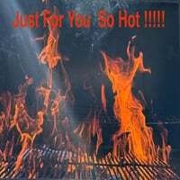 Just for You So Hot !!!